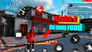 Nasha x old town road video || montage status||status free fire ll