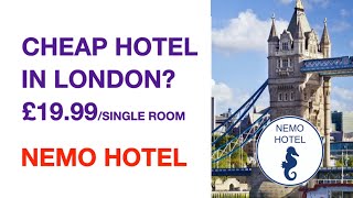 CHEAP HOTEL IN LONDON! £19.99 for a single room! ! Where to stay in London for a budget? Nemo Hotel!
