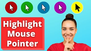 How to Highlight Mouse Pointer | Windows 10 | Cursor Highlight | 2021