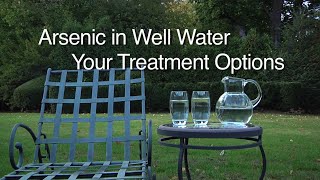 Arsenic in Well Water Your Treatment Options 052716