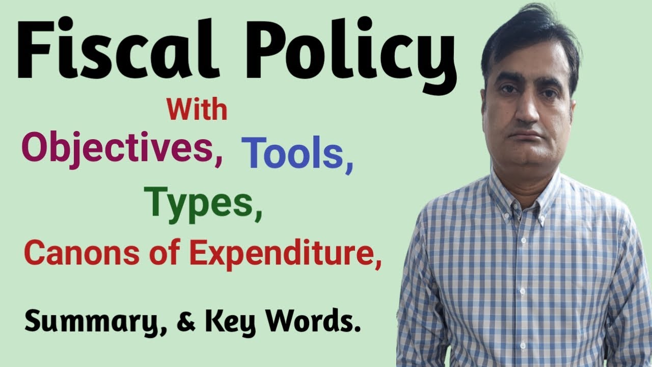 116-Fiscal Policy, Objectives, Tools, Types, And Canons Of Expenditure ...