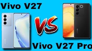 🔥Vivo V27 5g ⚡Vs 🔥Vivo V27 Pro 5g - Compare Specs #VivoV27pro5g  #VivoV27 #5Gsmartphones