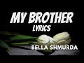 Bella Shmurda - MY BROTHER LYRICS