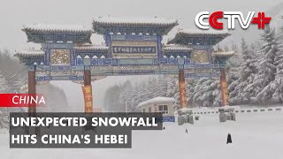 Unexpected Snowfall Hits North China's Hebei, Affecting Transportation