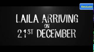 Laila Main Laila Teaser   Raees   Shah Rukh Khan and Sunny Leone   Laila Arriving on 21st Dec