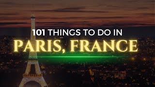 Paris 101 Sites and Attractions