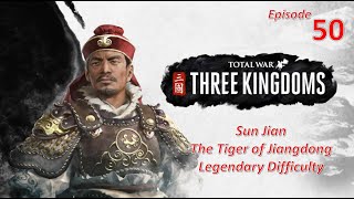 The Tiger of Jiangdong - Sun Jian l Total War: Three Kingdoms l Legendary Difficulty l EP50