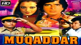 Muqaddar 1978 - Superhit Family Drama Bollywood Movie | HD Color | मुक़द्दर | Shashi Kapoor, Rekha.