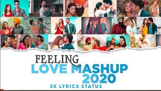 Feeling Love Mashup 2020 | DJ Aman | Sk Lyrics Status | Latest Love Mashup