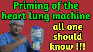 What is Priming of the Heart Lung Machine??? Basics Explained (part 7)