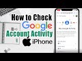 How to Check Google Account Activity on iPhone