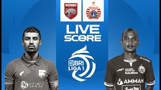 🔴 LIVE SCORE : BORNEO FC VS PERSIJA  |  LIGA 1 INDONESIA