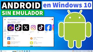 Como INSTALAR Cualquier Aplicacion de ANDROID en Windows 10 Sin Emulador