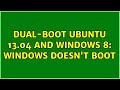 Dual-boot Ubuntu 13.04 and Windows 8: Windows doesn't boot (2 Solutions!!)