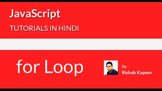 JavaScript tutorials for beginners in Hindi - 20 - for loop in JavaScript
