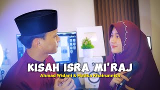 KISAH ISRA MI'RAJ - AHMAD WIDANI \u0026 MALIKA KHAIRUNNISA | Cover Song