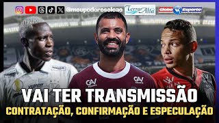 VAI TER TRANSMISSÃO - CONTRATAÇÃO, CONFIRMAÇÃO E ESPECULAÇÃO #950