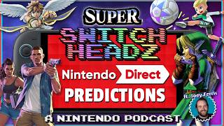 Next Week's Nintendo Direct is Gonna Go HARD (ft. Joey Ferris) - #355