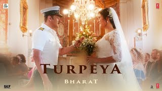 'Turpeya' Song - Bharat | Salman Khan, Nora Fatehi | Vishal, Shekhar ft. Sukhwinder Singh