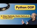Python OOP Secrets: Class Methods, Static Methods & Composition
