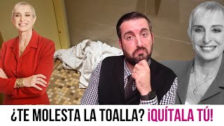 ¿Te Molesta La Toalla? ¡Cuélgala tú! / Nilda Chiaraviglio 🙄 Juan Manuel Vaz