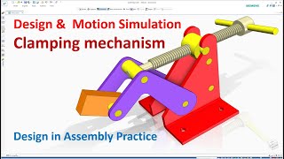 Solid Edge Design in Assembly | Design & Motion Simulation Clamping Mechanism