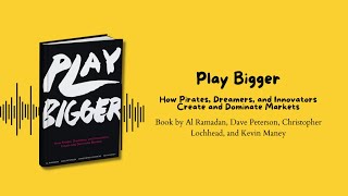 Play Bigger Book Summary | Mastering Market Domination