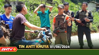 Tin tức an ninh trật tự nóng, thời sự Việt Nam mới nhất 24h khuya ngày 1/6 | ANTV