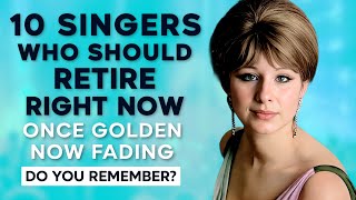 10 OLD Singers That Really Should Retire RIGHT NOW!
