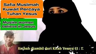 Kesaksian Muslimah Kuwait Percaya Tuhan Yesus, #youtube