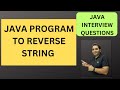 1. Program to Reverse a String in Java| Java Interview Questions