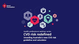 Webinar I CVD risk redefined: Unveiling Australia’s new CVD risk guideline and calculator