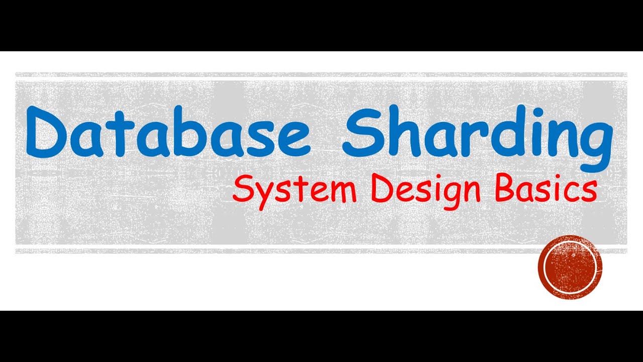 What Is Database Sharding? | Sharding & Database Partitioning | Scaling ...