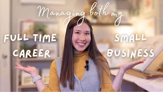 Managing a Full Time Career with a Small Business