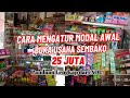 Cara Mengatur Modal Awal Buka Usaha Sembako 25 Juta - Warung Sembako Kecil Lengkap