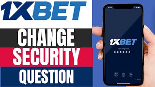 How to change a security question in 1xbet(2025)