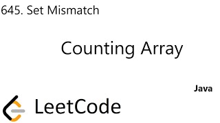 LeetCode 645 | Set Mismatch | Counting Array | Java