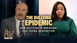 The Shocking Reality Behind Today's Bullying Epidemic | Dr. Phil Primetime