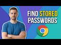 How To Find Stored Passwords In Chrome [Easy Step-By-Step Guide]