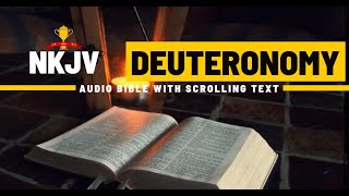 The Book of Deuteronomy (NKJV) | Full Audio Bible with Scrolling text