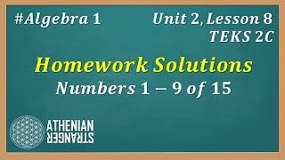 Homework Solutions Unit 2 Lesson 8 Numbers 1-9 of 15 (Algebra 1)