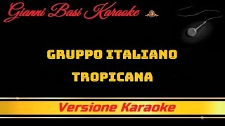 Gruppo Italiano - Tropicana (Con Cori) Karaoke