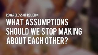 (S1 Ep10) Regardless of Religion 2: What assumptions should we stop making about each other?
