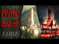 How Did MINAS ITHIL Become MINAS MORGUL? | Middle-Earth Lore