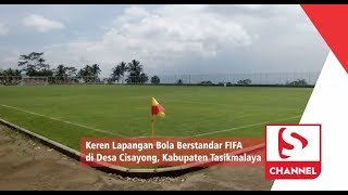 Keren Lapangan Bola Berstandar FIFA di Desa Cisayong, Kabupaten Tasikmalaya