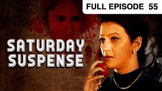 Saturday Suspense - Full Ep - 55 - Zee TV