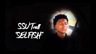 SSU Trell- Selfish (episode 2)