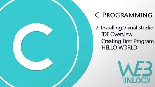 C Programming Tutorials | Installing Visual Studio Overview | Creating First Program HELLO WORLD