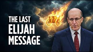 The Last Elijah Message | Doug Batchelor