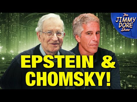 Here’s What Jeffrey Epstein Wanted From Noam Chomsky! w/ Whitney Webb